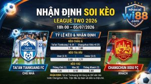 Nhận định soi kèo Tai'an Tiankuang vs Changchun Xidu 18h 00 ngày 05/07/2026 – League Two