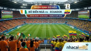 Nhận định soi kèo Bờ Biển Ngà vs Ecuador 06h00 ngày 15/06/2026