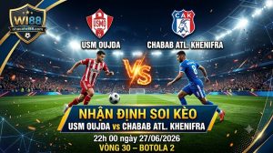 Nhận định soi kèo USM Oujda vs Chabab Atl. Khenifra 22h 00 ngày 27/06/2026 – Botola 2