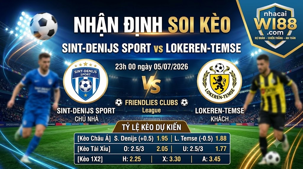 Nhận định soi kèo Sint-Denijs Sport vs Lokeren-Temse 23h 00 ngày 05/07/2026 – Friendlies Clubs